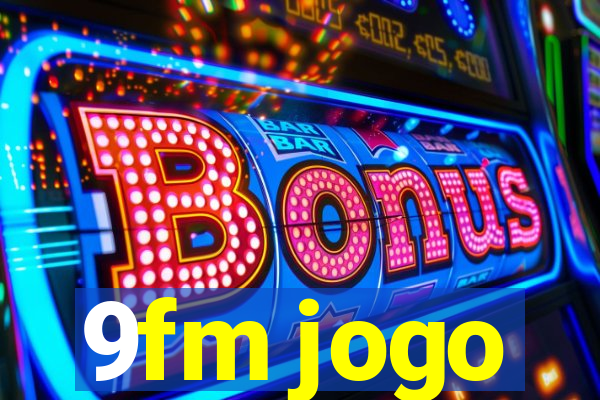 9fm jogo